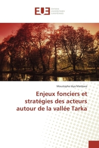 Enjeux fonciers et stratégies des acteurs autour de la vallée Tarka