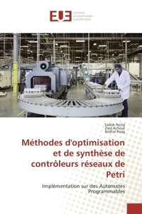 Methodes d'optimisation et de Synthèse de controleurs reseaux de Petri