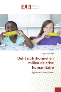 Defit nutritionnel en milieu de crise humanitaire