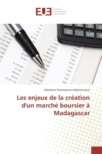 Les enjeux de la creation d'un marche boursier A Madagascar