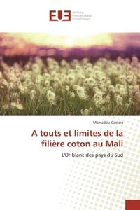 A touts et limites de la filière coton au Mali