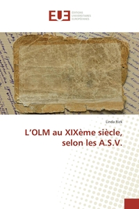 L'OLM au XIXème siècle, selon les A.S.V.