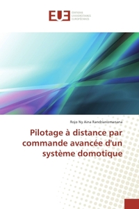 Pilotage A distance par commande avancee d'un systeme domotique