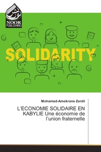 L'economie SOLIDAIRe eN KABYLIe Une economie de l'union fraternelle