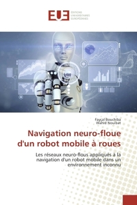 Navigation neuro-floue d'un robot mobile A roues