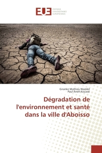 Degradation de l'environnement et sante dans la ville d'Aboisso