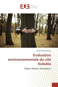 EVALUATION ENVIRONNEMENTALE DU SITE KOLOALA - REGION MELAKY, MADAGASCAR