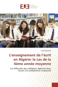 L'enseignement de l'écrit en Algérie: le cas de la 4ème année moyenne