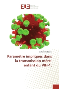 Parametre impliques dans la transmission mere-enfant du VIH-1.