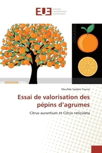 Essai de valorisation des pépins d'agrumes