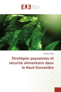 Strategies paysannes et securite alimentaire dans le Haut-Sassandra