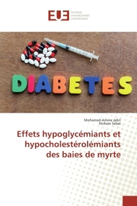 Effets hypoglycemiants et hypocholesterolemiants des baies de myrte