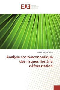 Analyse socio-economique des risques lies A la deforestation