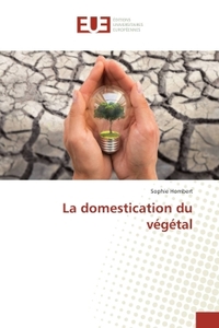 La domestication du vegetal