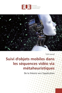 Suivi d'objets mobiles dans les sequences video via metaheuristiques