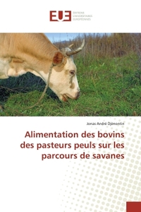 Alimentation des bovins des pasteurs peuls sur les parcours de savanes
