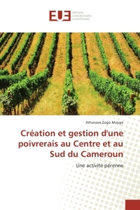 Creation et gestion d'une poivrerais au Centre et au Sud du Cameroun