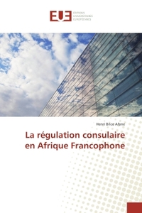 La regulation consulaire en Afrique Francophone