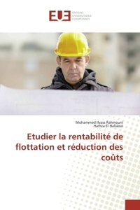 Etudier la rentabilité de flottation et réduction des couts