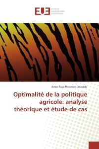 Optimalite de la politique agricole: analyse theorique et etude de cas