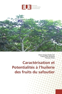 Caractérisation et Potentialités à l'huilerie des fruits du safoutier