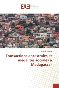 Transactions ancestrales et inegalites sociales A Madagascar