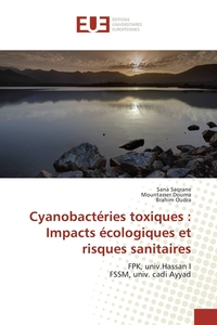 Cyanobactéries toxiques : Impacts écologiques et risques sanitaires