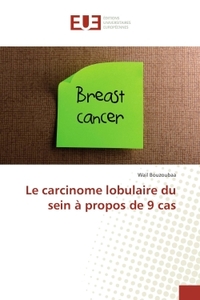Le carcinome lobulaire du sein A propos de 9 cas