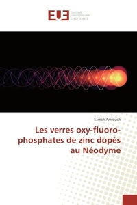 Les verres oxy-fluoro-phosphates de zinc dopes au Neodyme