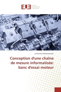 Conception d'une chaîne de mesure informatisee: banc d'essai moteur
