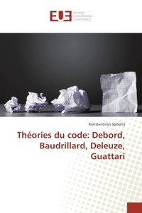 Theories du code: Debord, Baudrillard, Deleuze, Guattari