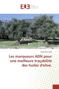 Les marqueurs ADN pour une meilleure traçabilite des huiles d'olive.