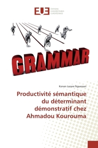 Productivite semantique du determinant demonstratif chez Ahmadou Kourouma