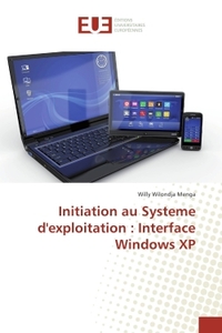 Initiation au systeme d'exploitation : Interface Windows XP