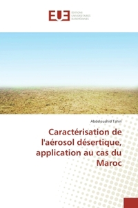Caracterisation de l'aerosol desertique, application au cas du Maroc