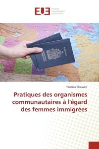 Pratiques des organismes communautaires à l'égard des femmes immigrées