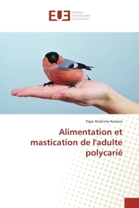 Alimentation et mastication de l'adulte polycarie