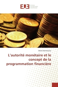 L'autorité monétaire et le concept de la programmation financière