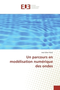 Un parcours en modélisation numérique des ondes