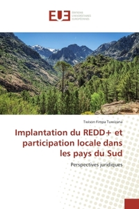 Implantation du ReDD+ et participation locale dans les pays du Sud