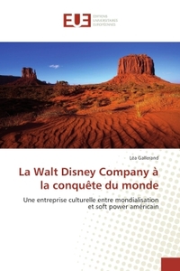 La Walt Disney Company A la conquete du monde