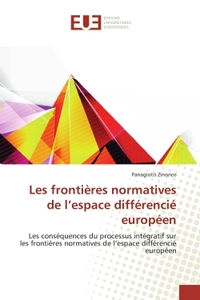 LES FRONTIERES NORMATIVES DE L'ESPACE DIFFERENCIE EUROPEEN - LES CONSEQUENCES DU PROCESSUS INTEGRATI