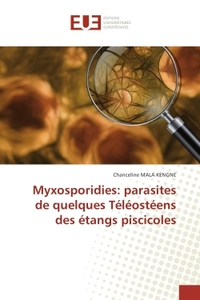 Myxosporidies: parasites de quelques Teleosteens des etangs piscicoles