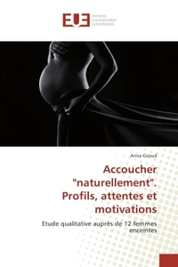 Accoucher "naturellement". Profils, attentes et motivations