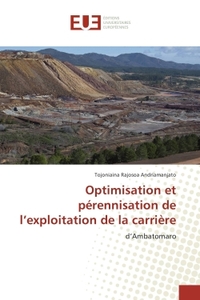 Optimisation et perennisation de l'exploitation de la carriere