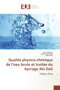 Qualite physico-chimique de l'eau brute et traitee du barrage Ain Dali