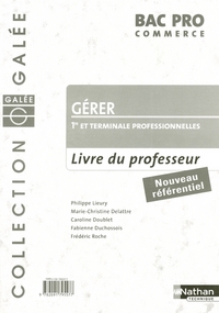 GERER BAC PRO COMMERCE GALEE 1RE ET TERMINALE PROFESSIONNELLES 2005 LIVRE DU PROFESSEUR