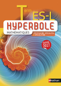 Mathématiques - Hyperbole Tle ES Spécifique + Spécialité, Tle L Spécialité, Livre de l'élève