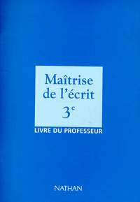 MAITRISE DE L ECRIT 3E PROF