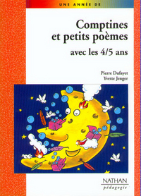 COMPTINES ET PETITS POEMES AVEC LES 4/5 ANS